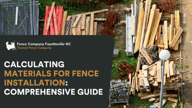 Calculating Materials for Fence Installation: A Comprehensive Guide